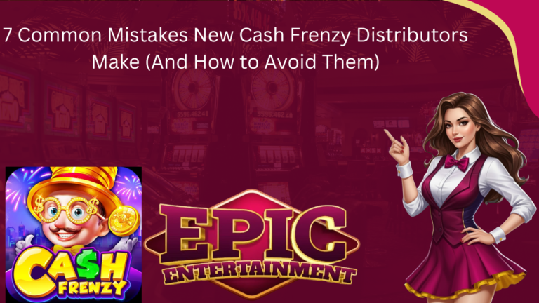 7 Common Mistakes New Cash Frenzy Distributors Make (And How to Avoid Them)