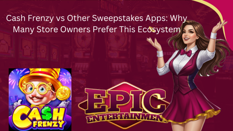 Cash Frenzy vs Other Sweepstakes Apps: Why Many Store Owners Prefer This Ecosystem
