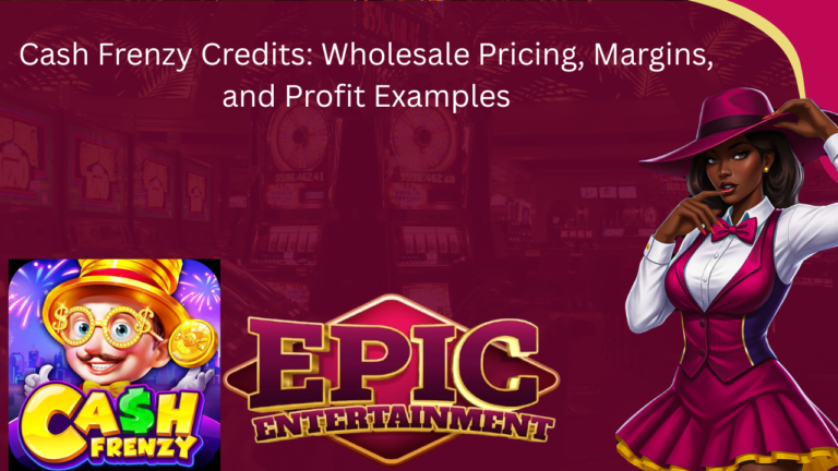 Cash Frenzy Credits: Wholesale Pricing, Margins, and Profit Examples