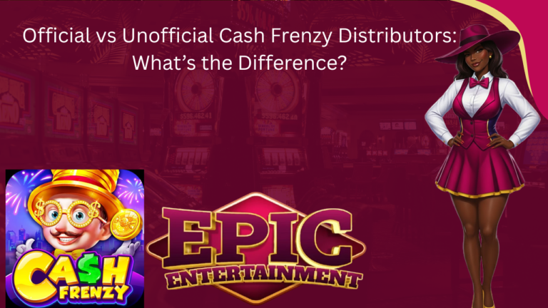 Official vs Unofficial Cash Frenzy Distributors: What’s the Difference?